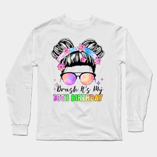 Bruh It's My 10th Birthday 10 Year Old 10th Birthday Girl Long Sleeve T-Shirt